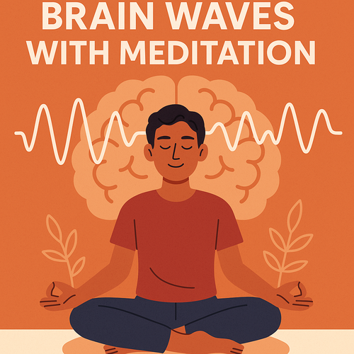 Train Your Brain Waves with Meditation